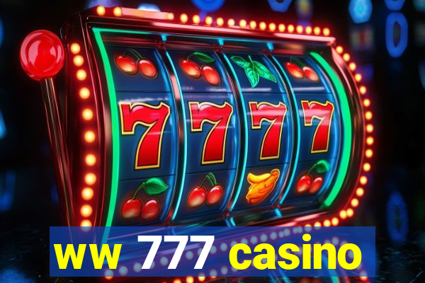 ww 777 casino