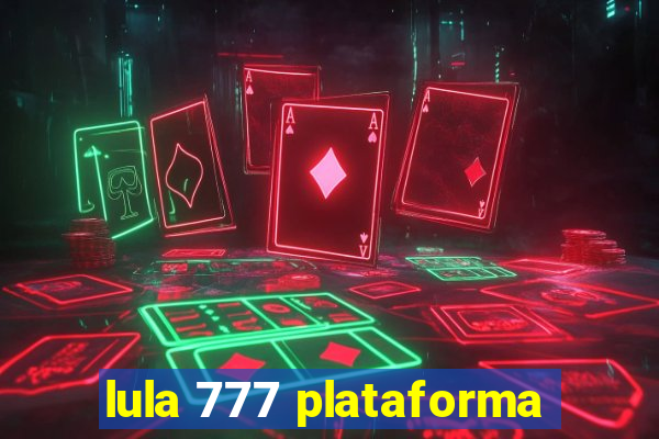 lula 777 plataforma