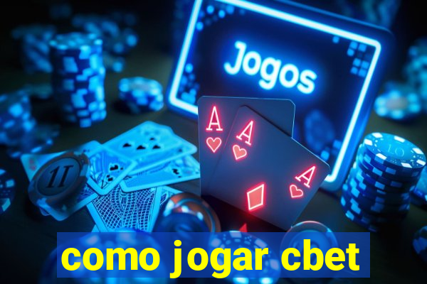 como jogar cbet