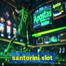 santorini slot