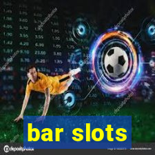 bar slots