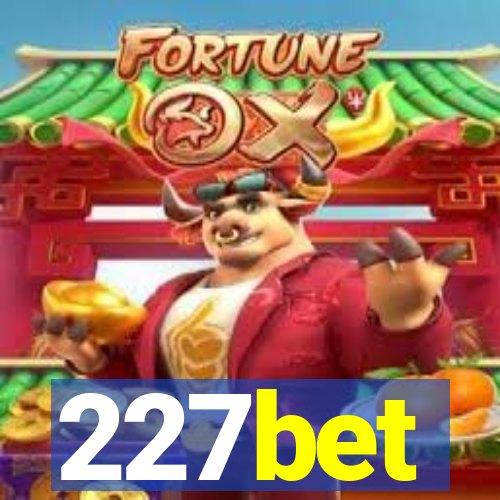 227bet