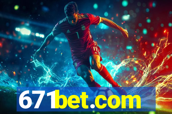 671bet.com