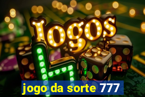 jogo da sorte 777