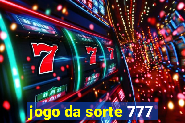 jogo da sorte 777