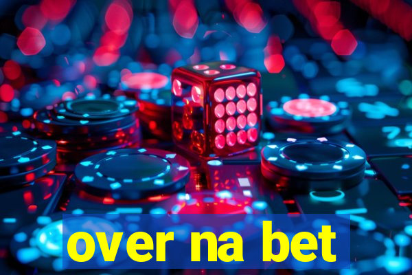 over na bet