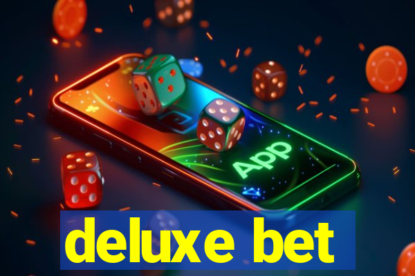 deluxe bet