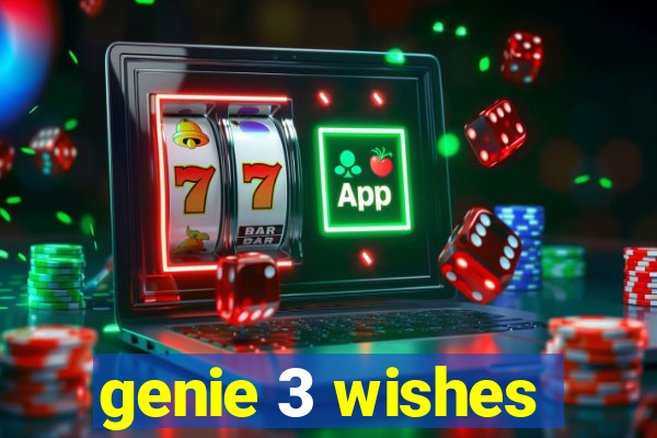 genie 3 wishes