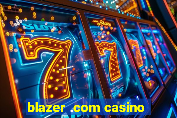 blazer .com casino