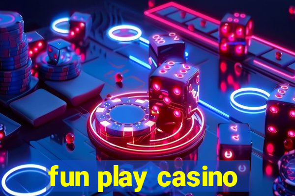 fun play casino