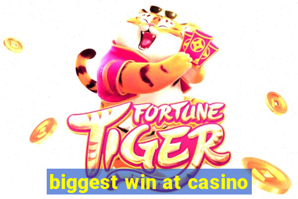 biggest win at casino