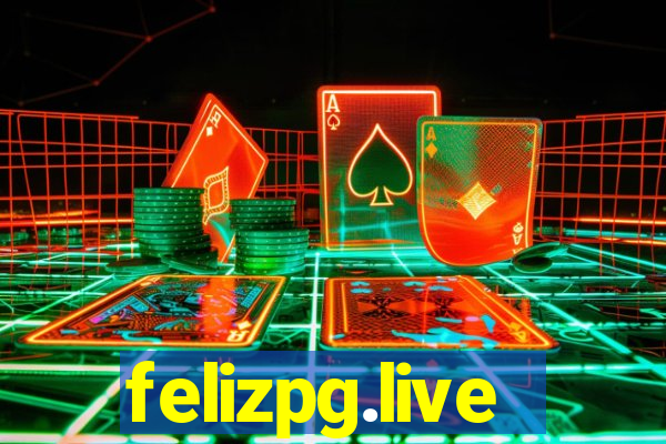 felizpg.live