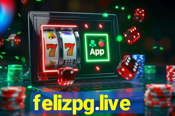 felizpg.live