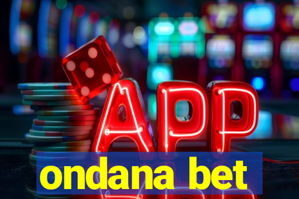 ondana bet