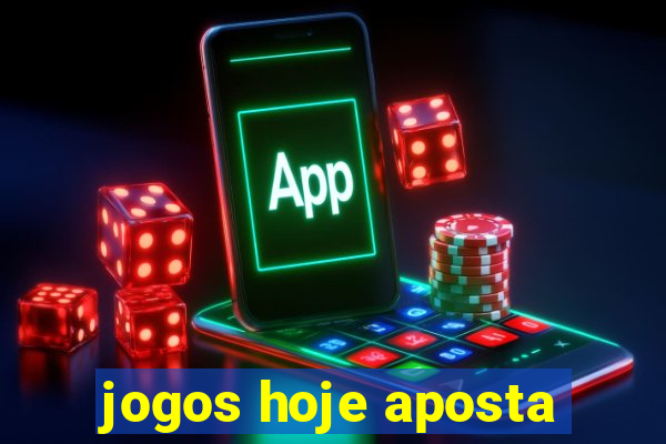 jogos hoje aposta