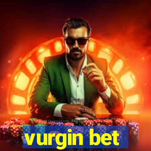 vurgin bet