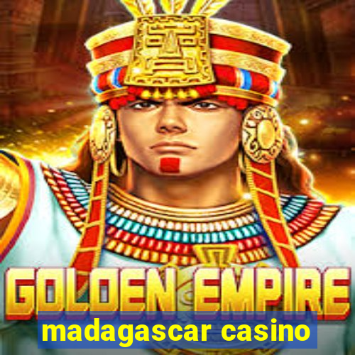 madagascar casino