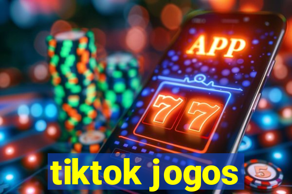 tiktok jogos