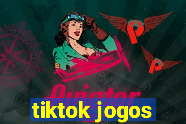 tiktok jogos