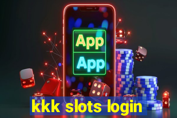 kkk slots login