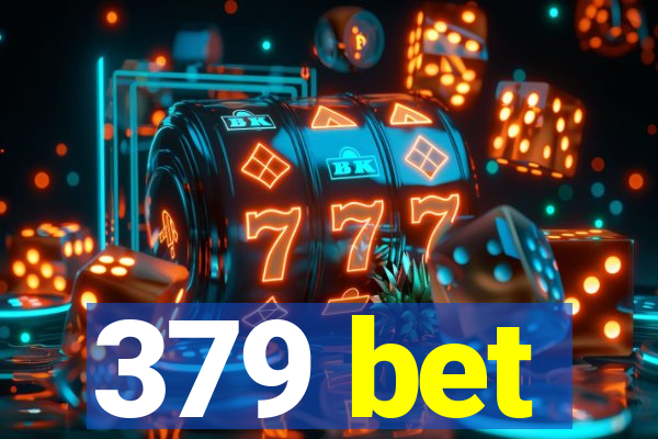 379 bet