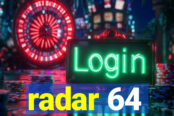 radar 64