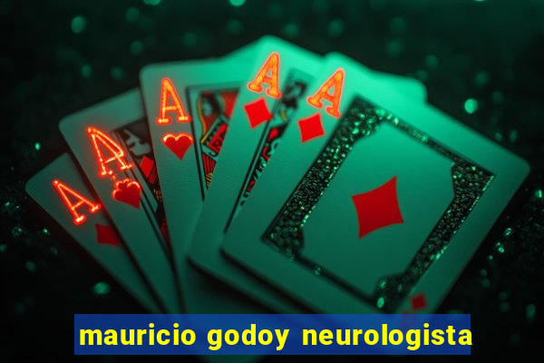 mauricio godoy neurologista