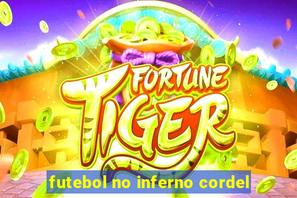 futebol no inferno cordel