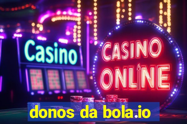 donos da bola.io