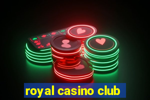 royal casino club