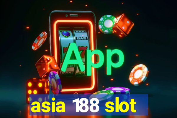 asia 188 slot