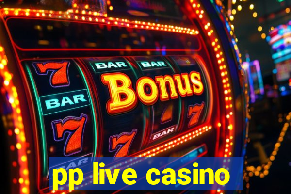 pp live casino