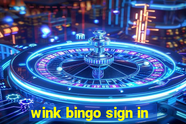 wink bingo sign in