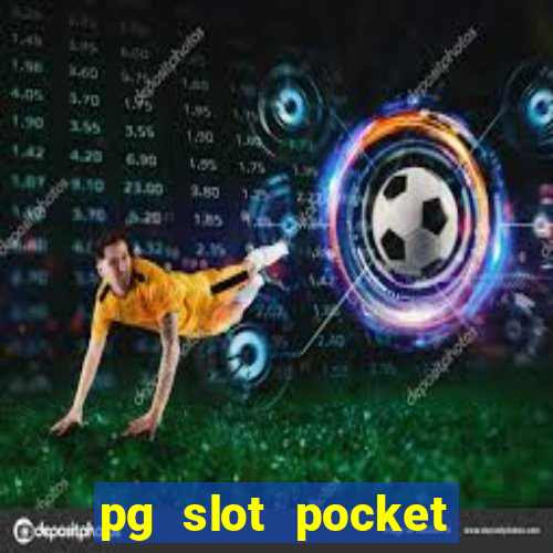 pg slot pocket games soft