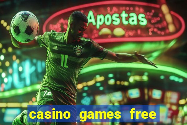 casino games free casino games