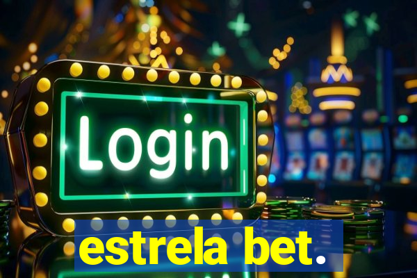 estrela bet.