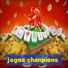 jogos chanpions