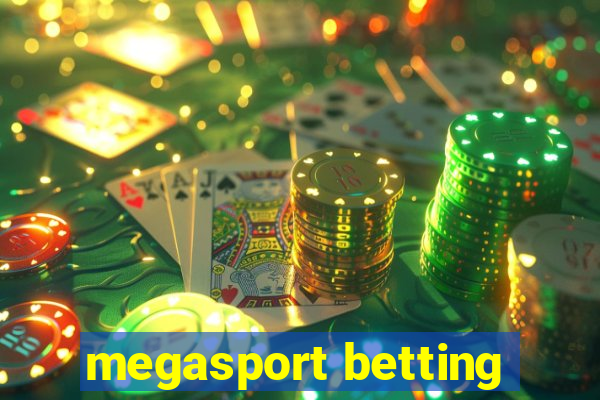 megasport betting