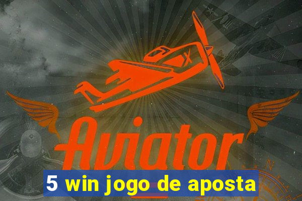 5 win jogo de aposta