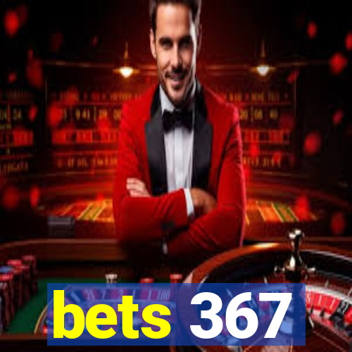 bets 367