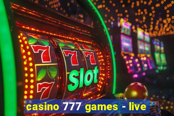 casino 777 games - live