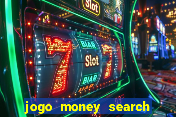 jogo money search paga mesmo