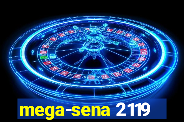 mega-sena 2119