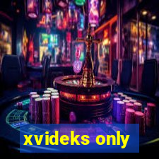 xvideks only