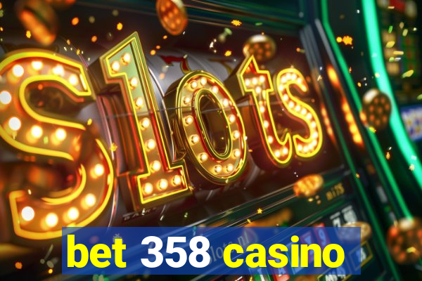 bet 358 casino