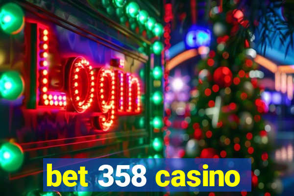 bet 358 casino