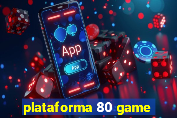 plataforma 80 game