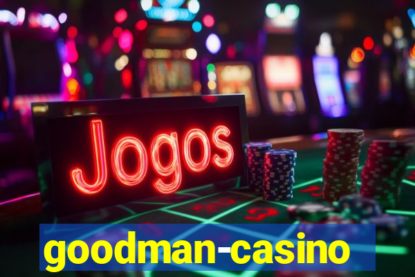 goodman-casino