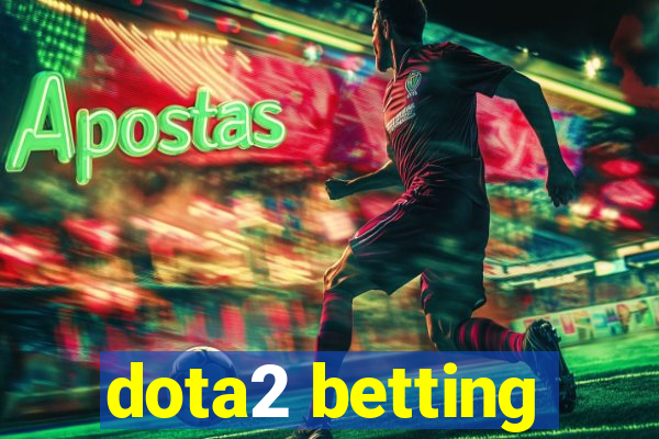 dota2 betting