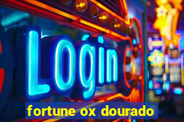 fortune ox dourado